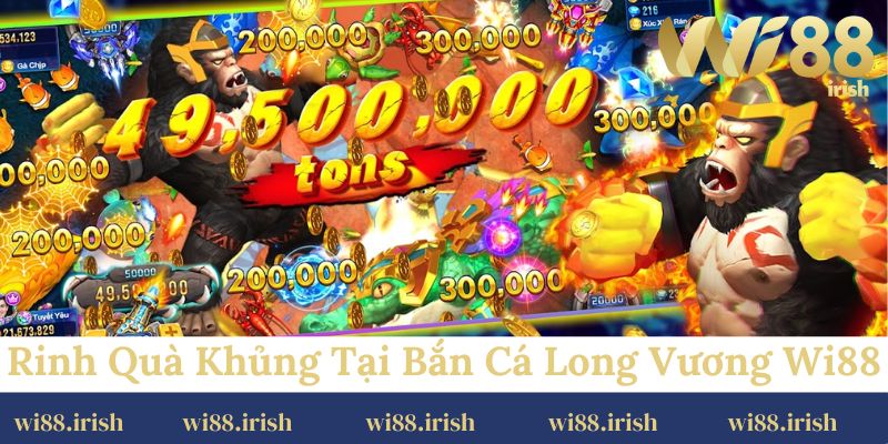 Rinh quà khủng tại Bắn Cá Long Vương Wi88