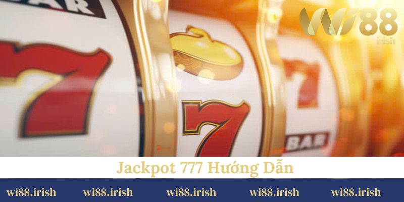 Jackpot 777 Hướng Dẫn