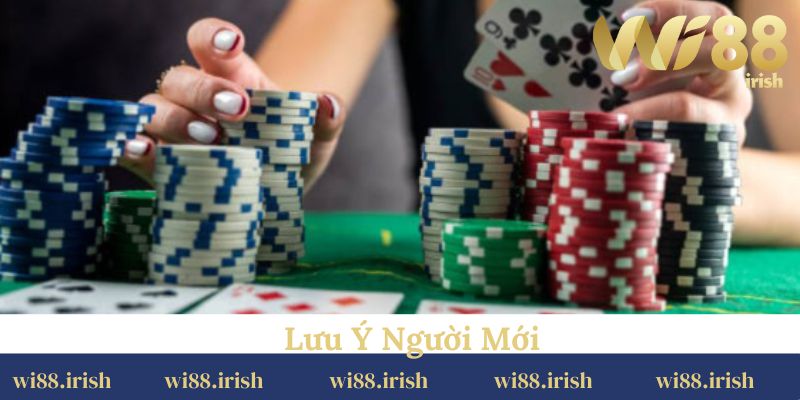 Mới tham gia chơi game bài Wi88 cần nắm những lưu ý quan trọng