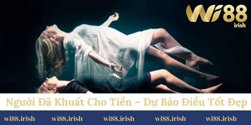 Người đã khuất cho tiền dụ báo điều tốt đẹp