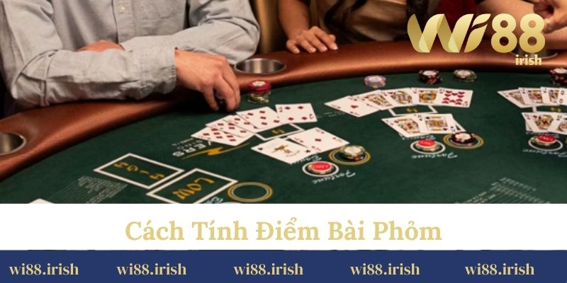 Cách tính điểm bài phỏm